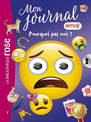 cover image of Emoji TM mon journal 13--Pourquoi pas moi ?